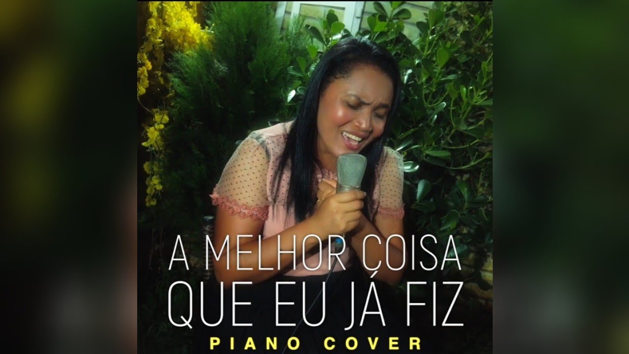 A MELHOR COISA QUE EU JÁ FIZ - Elizama Lira  (Cover)