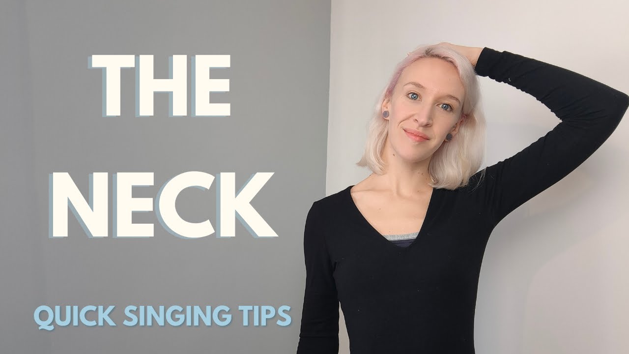Quick Singing Tips | The neck. Anatomy, awareness and neck release exercises for singers.