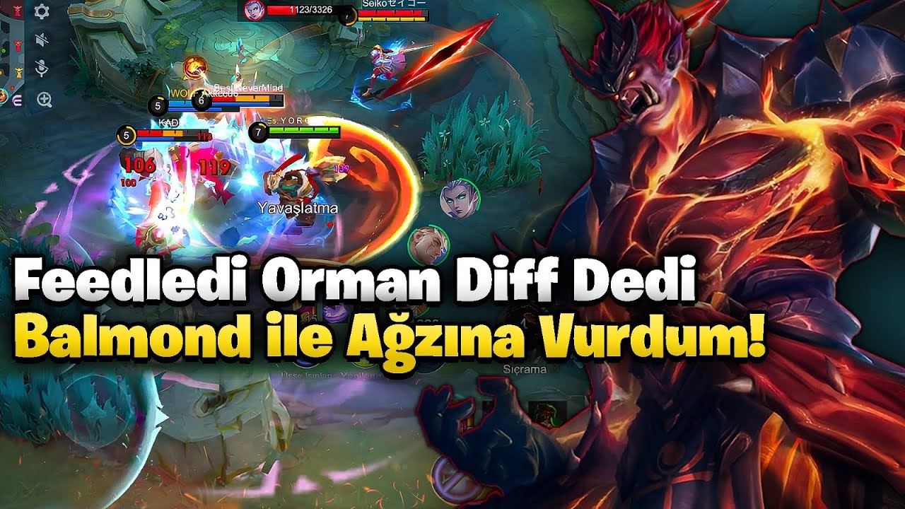 BALMOND ALDIĞIM İÇİN ORMAN DİFF DEDİ, RAKİP ORMANCIYA FEEDLEDİ! - AĞZINA LAFLARI TIKADIM! | MLBB