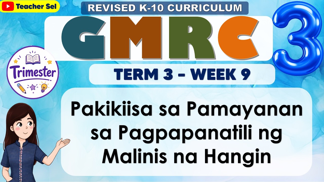 GMRC 3 Quarter 4 Week 6 Pakikiisa sa Pamayanan sa Pagpapanatili ng Malinis na Hangin