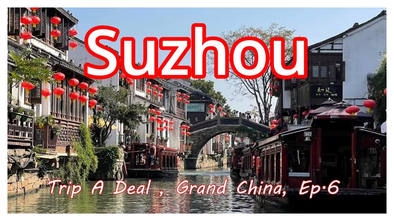Suzhou China Trip a Deal