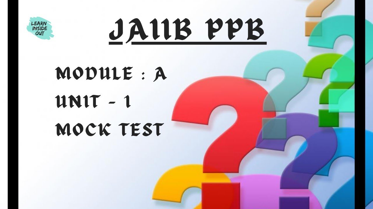 JAIIB PPB MODULE -A UNIT -1 MOCK TEST WITH EXPLANATION IN TAMIL 