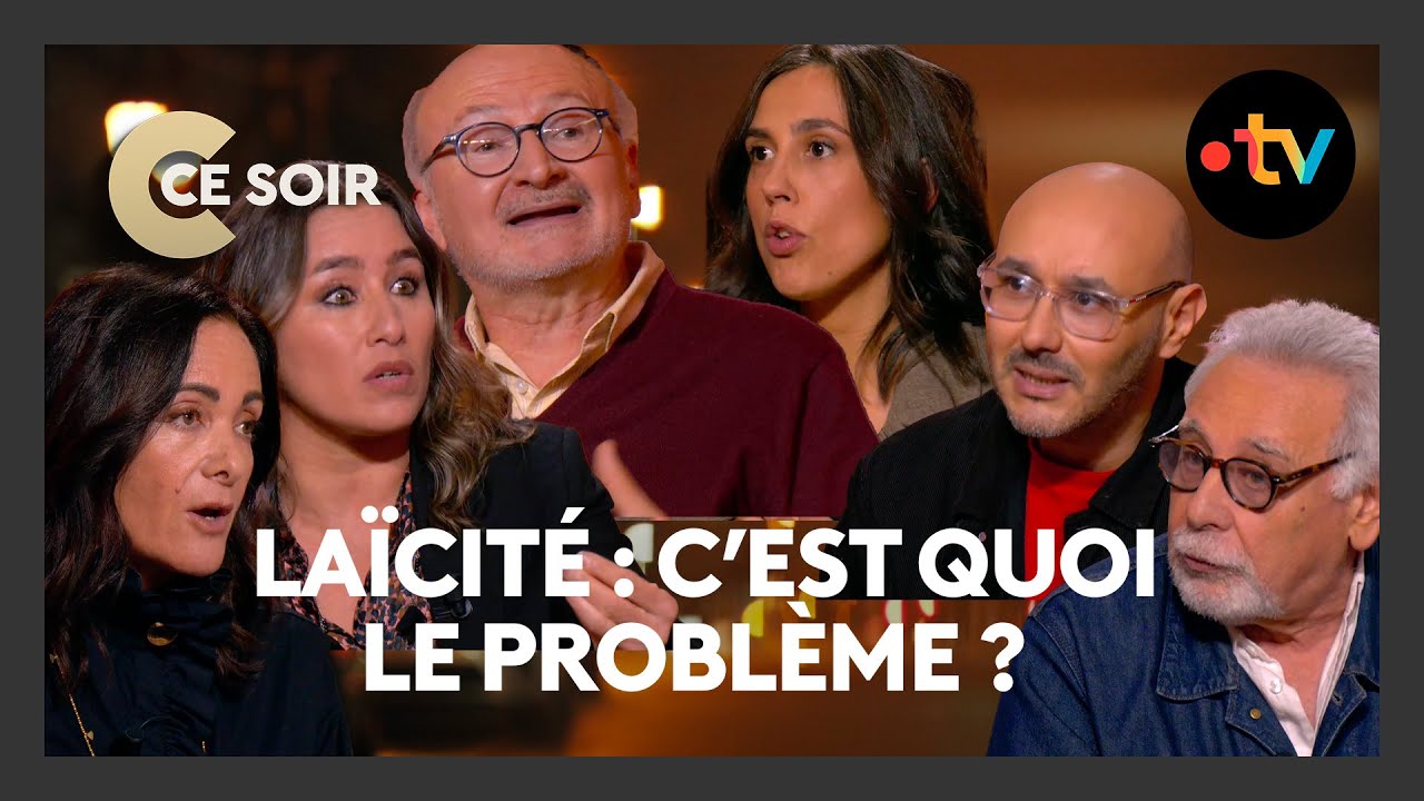 La&iuml;cit&eacute; : C'est quoi le probl&egrave;me ? (120 ans de la loi de 1905) - C Ce Soir du 8 d&eacute;cembre 2025