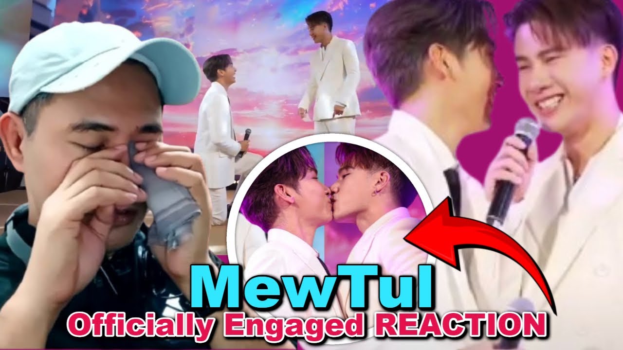 Mew Suppasit and Tul Pakorn Officially Engaged REACTION