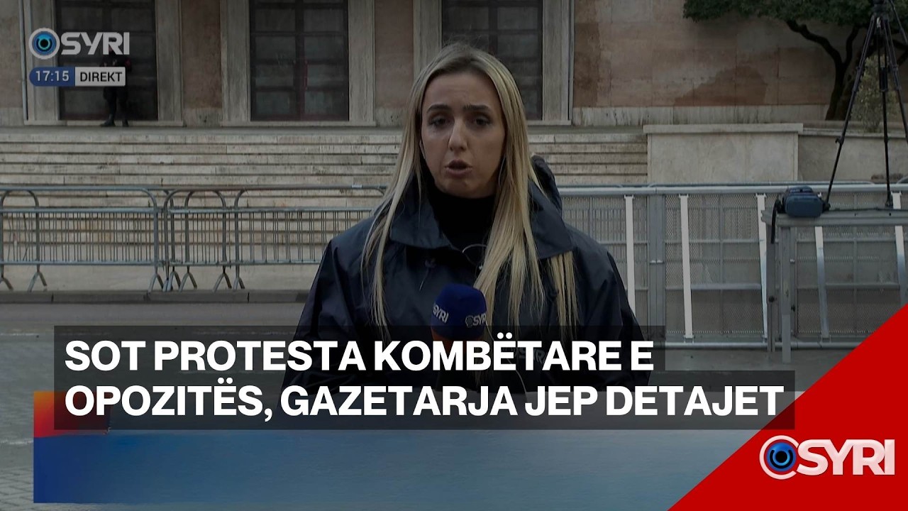 Sot protesta kombëtare e opozitës, gazetarja jep detajet