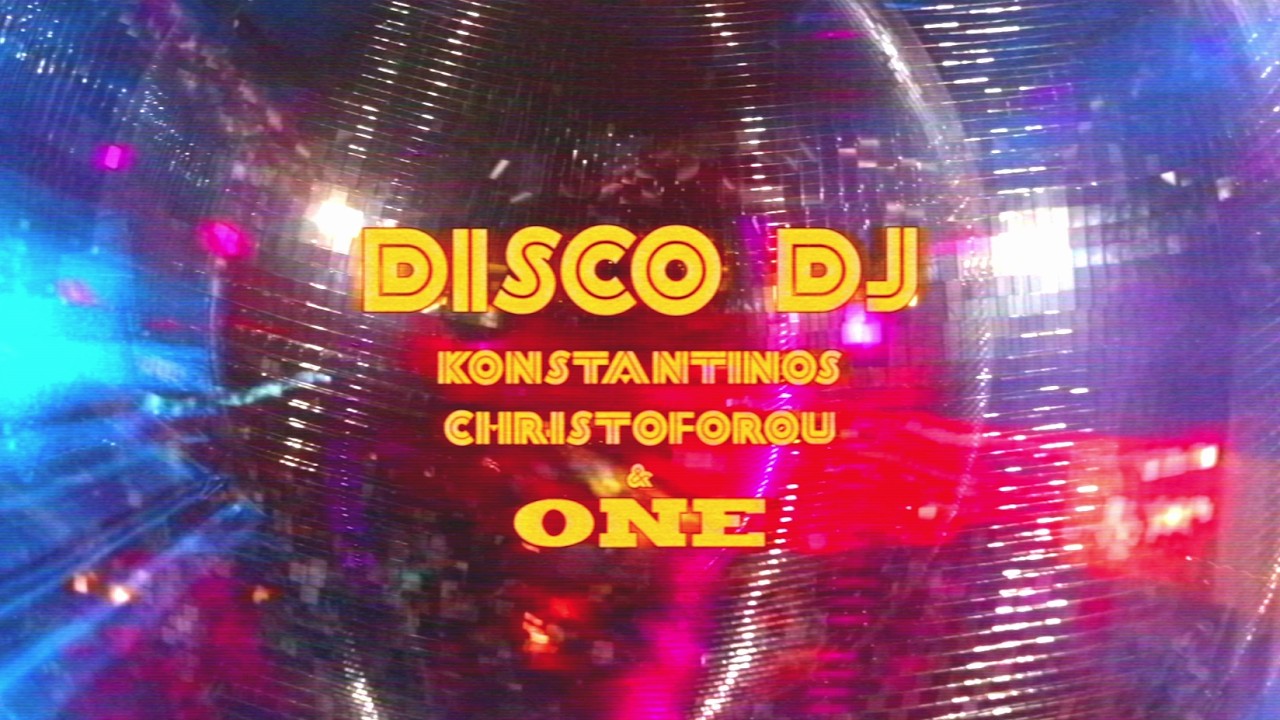 &Kappa;&omega;&nu;&sigma;&tau;&alpha;&nu;&tau;ί&nu;&omicron;&sigmaf; &Chi;&rho;&iota;&sigma;&tau;&omicron;&phi;ό&rho;&omicron;&upsilon; & ONE - Disco DJ (Official Music Video)