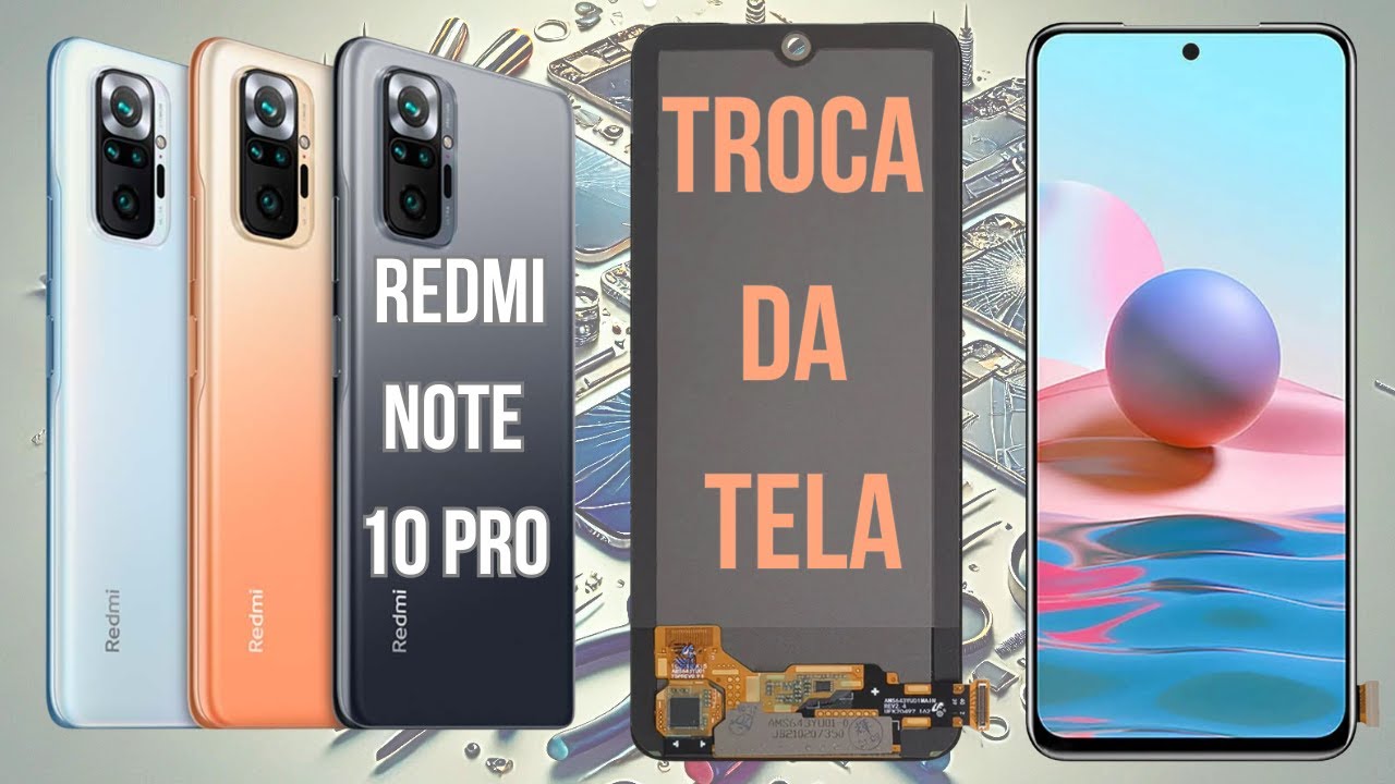 Troca da tela frontal display Xiaomi Redmi Note 10 Pro