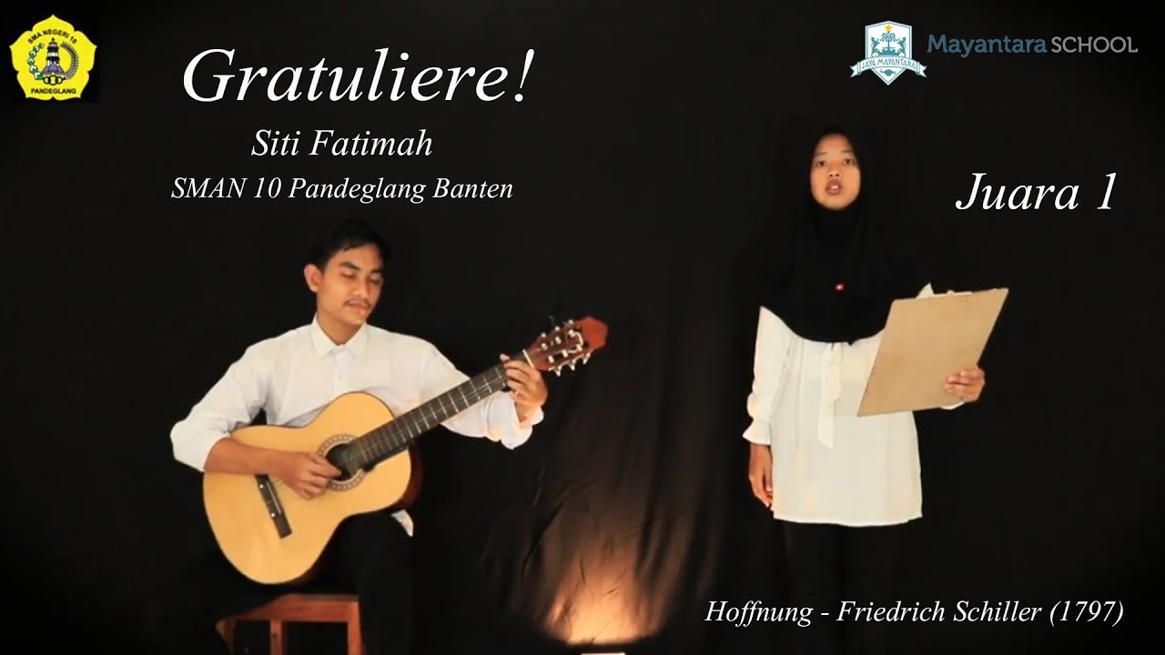 Puisi Bahasa Jerman :  Hoffnung - Friedrich Schiller (dibacakan oleh Siti Fatimah sebagai Juara 1)