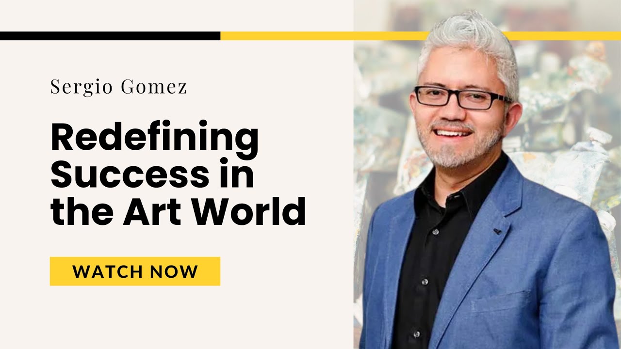 Redefining Artistic Success in 2025: Create, Lead, and Thrive with Sergio Gomez