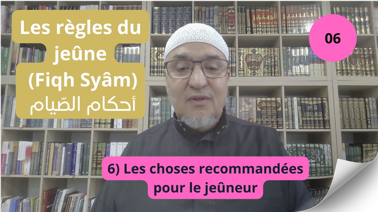 6 - Les recommandations du jeûne