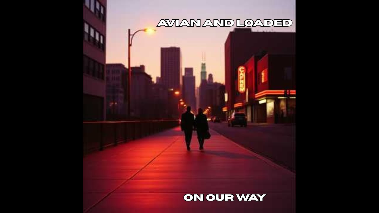 Avian and Loaded - On Our Way (Dusk 'Til Dawn Mix)