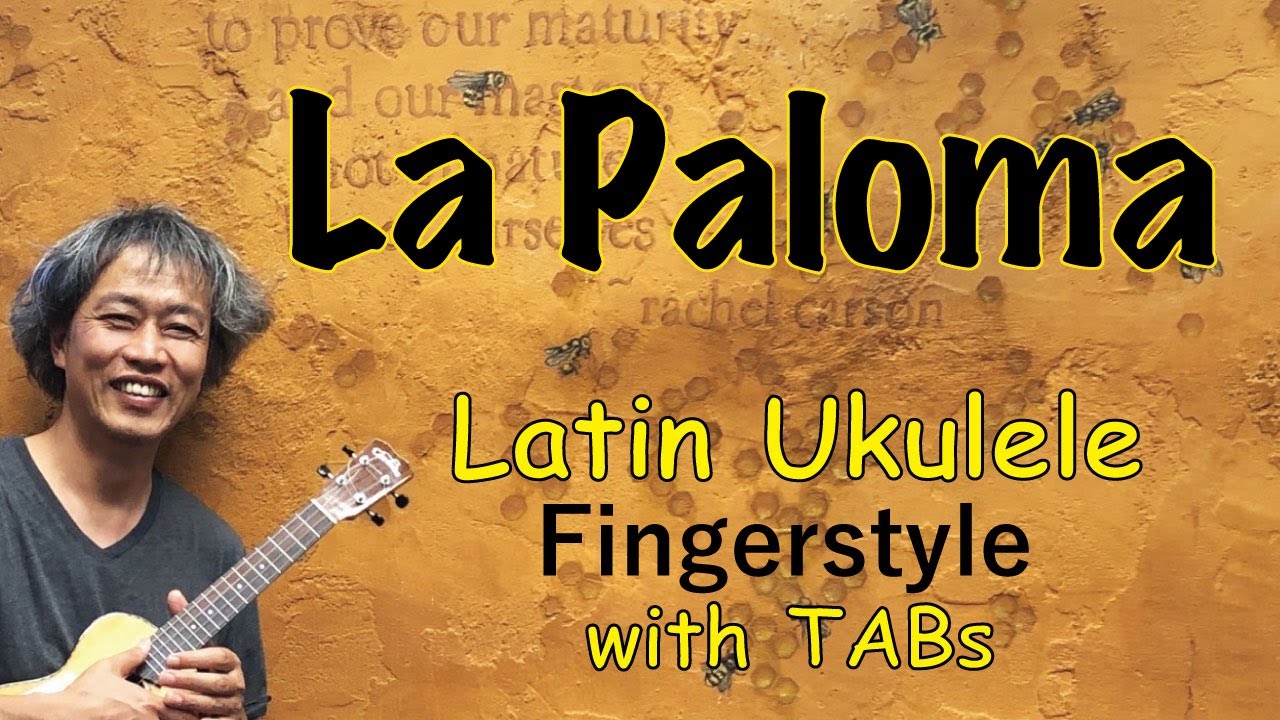 La Paloma  [Ukulele Fingerstyle] Play-Along with TABs *PDF available