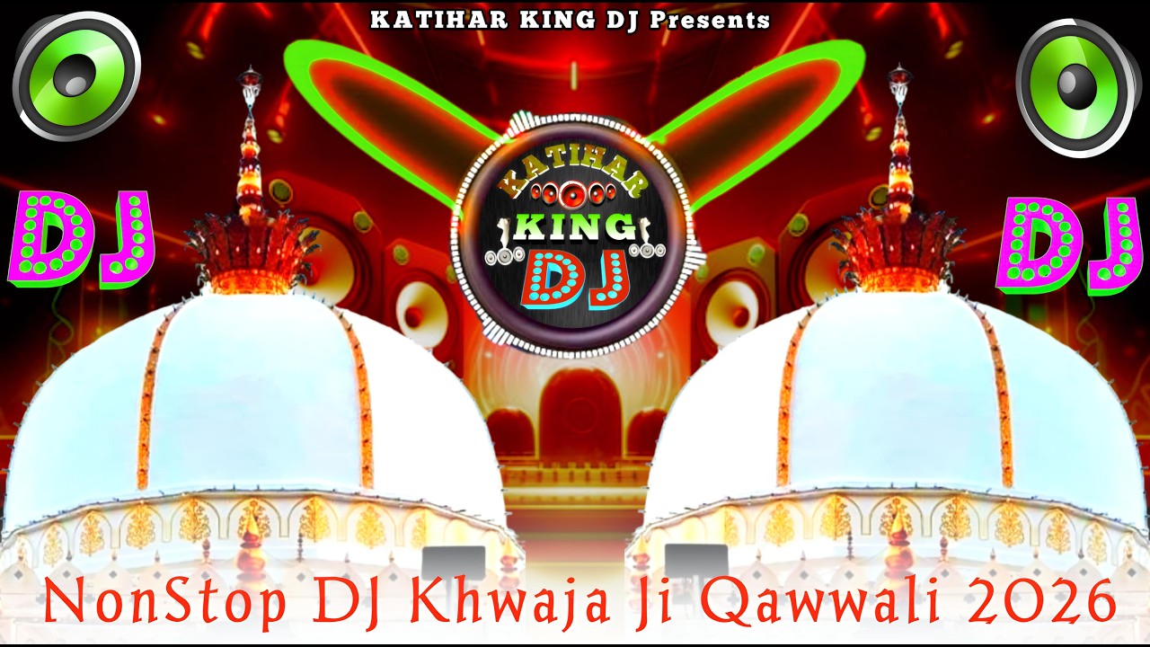 New Dj#Remix Qawwali ~ NonStop #Dj Kavvali - New Dj Kavvali #2026 + Khwaja Garib Nawaz Qawwali