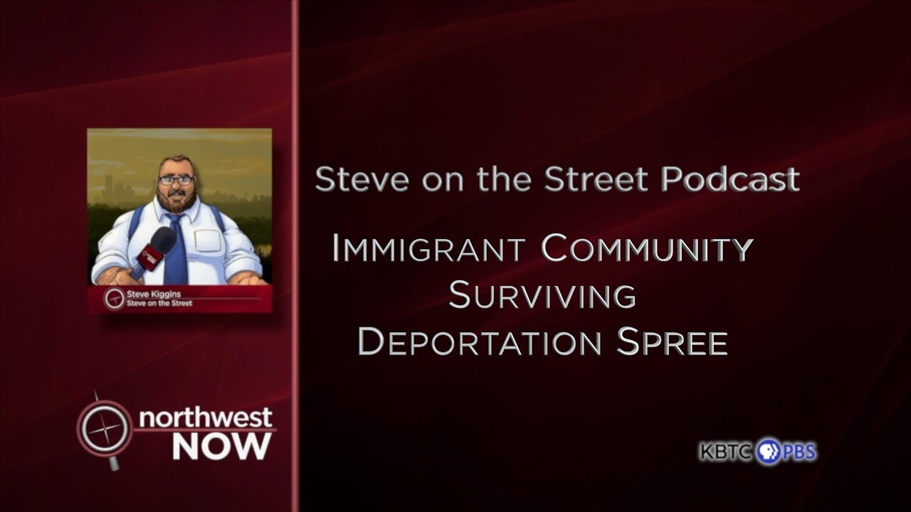 Steve on the Street Podcast: Immigrant Community Surviving Deportation Spree