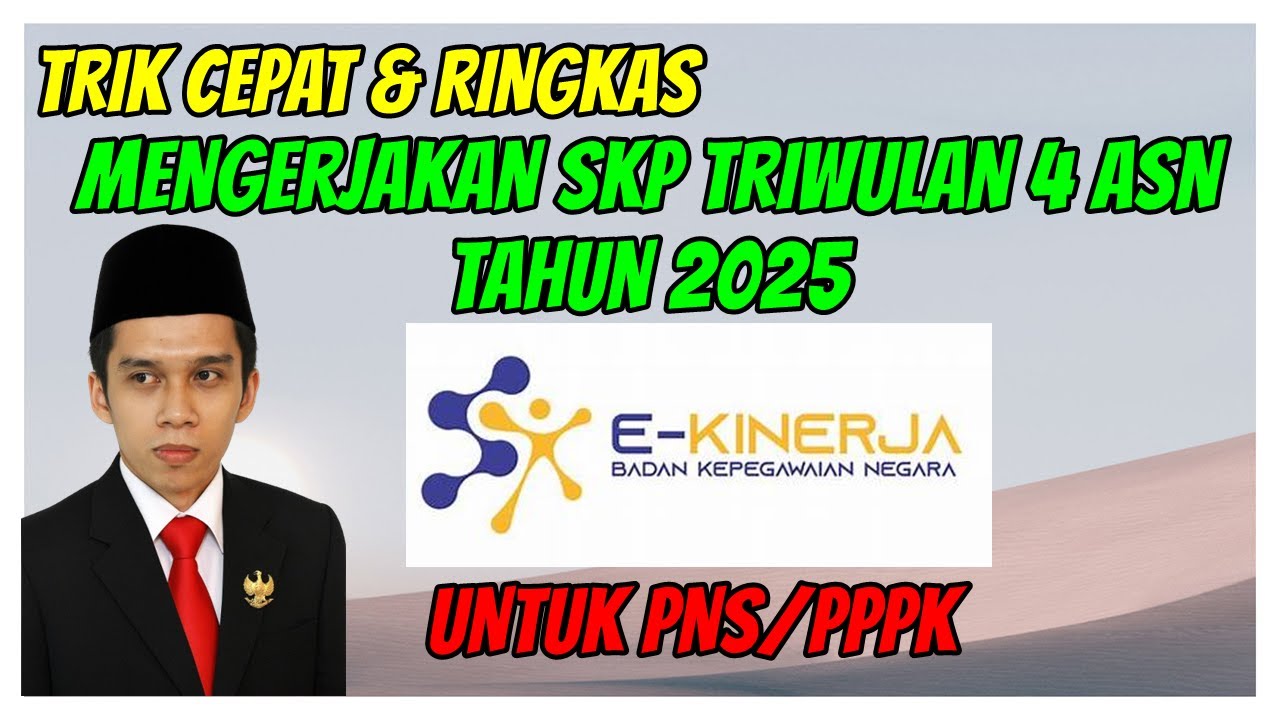 Cara Mengerjakan SKP Triwulan 4 ASN (PNS/PPPK) Tahun 2025 di Ekinerja BKN
