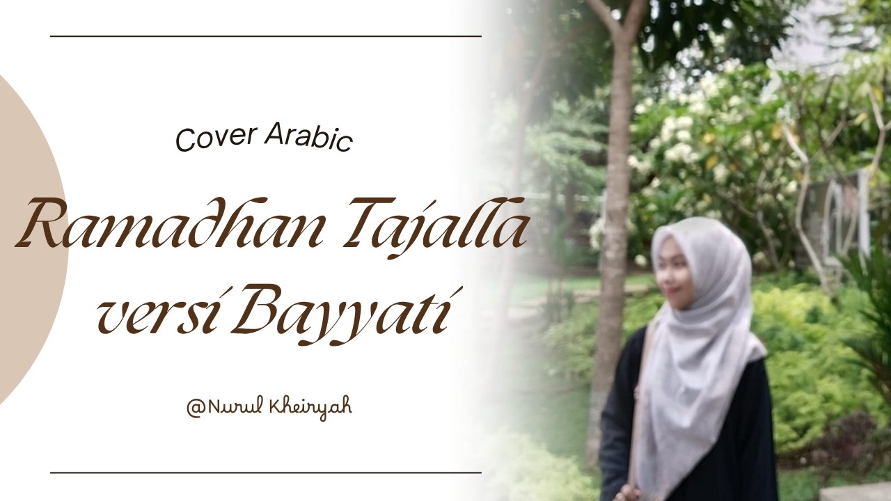 Ramadhan Tajalla (versi Terbaru Bayyati) x Dzom'an - Nurul Kheiryah