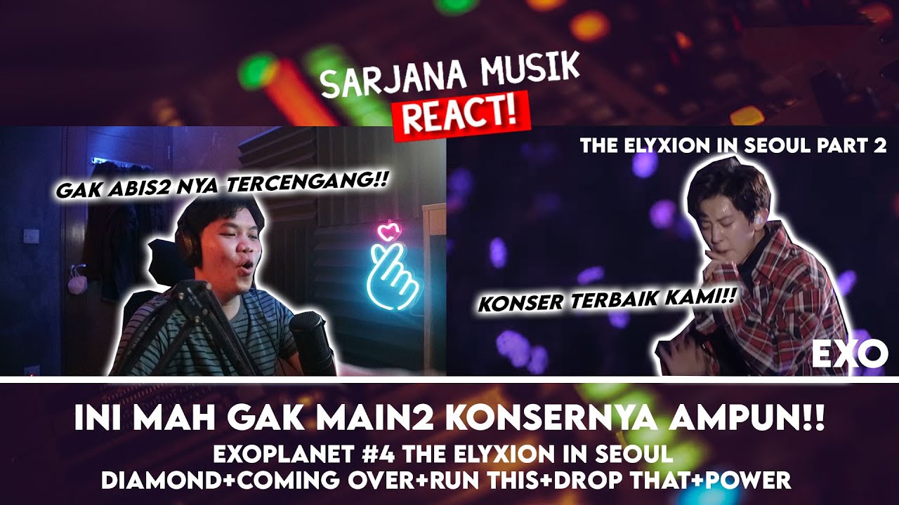 KONSER TERBAIK?! WOW!! | EXOPLANET #4 The ElyXion in Seoul (PART 2) | SARJANA MUSIC REACT EXO #115