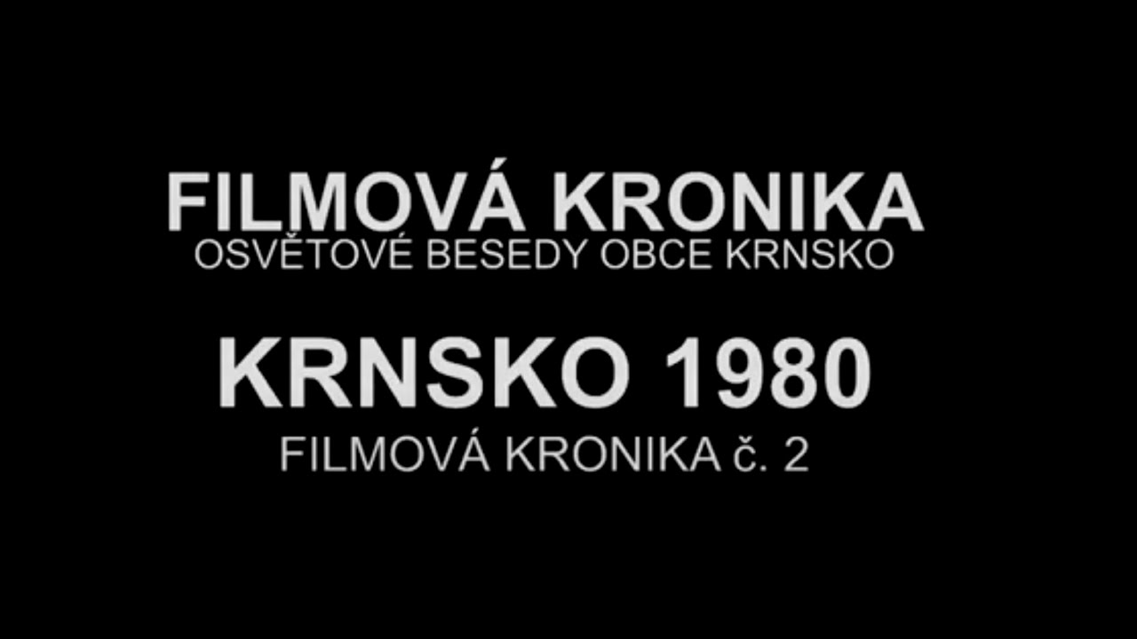 FILM č. 2 / Krnsko 1980 /  Filmová kronika