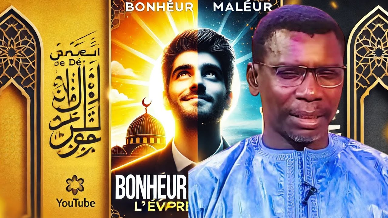 Le Bonheur et le Malheur en Islam : Comprendre les &Eacute;preuves avec Madiama Fall