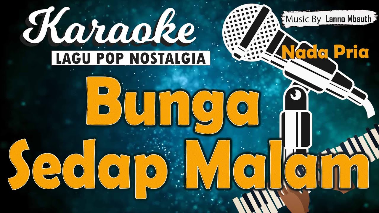 Karaoke BUNGA SEDAP MALAM - Iis Sugianto /Nada Pria /Music By Lanno Mbauth
