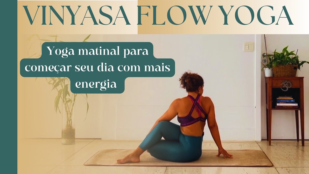 Yoga Matinal para Energia e Força, equilíbrio e clareza mental 