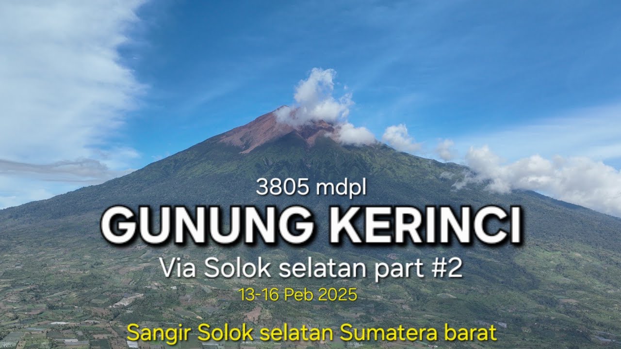 GUNUNG KERINCI via Solok selatan part #2