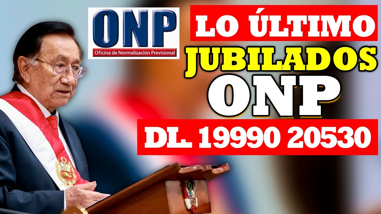 ONP : JUBILADOS LEYES 19990, 20530 Y OTROS, HAY NOTICIAS IMPORTANTE JUNIO /CRONOGRAMA DE PAGOS