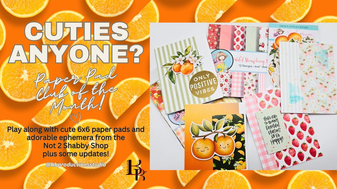 Updates & Not 2 Shabby Paper Pad Club of the Month(s)!