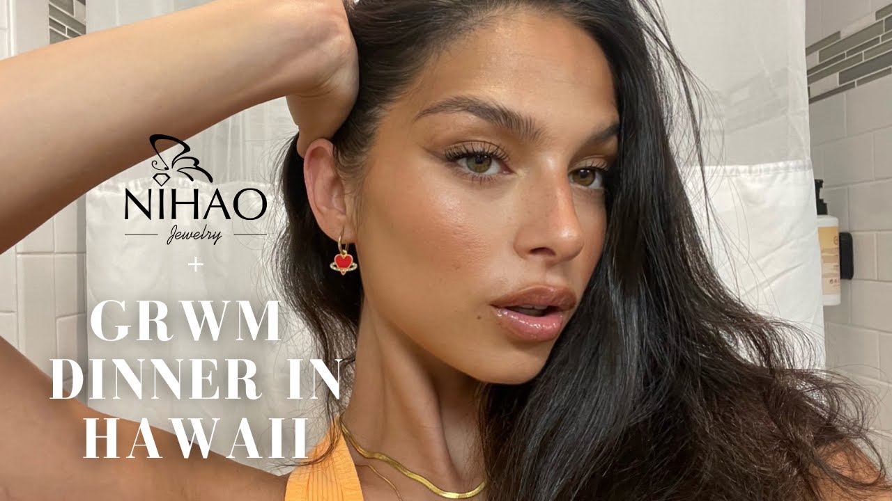 GRWM PARA SALIR A CENAR EN HAWAII 🌺 NIHAO JEWERLY