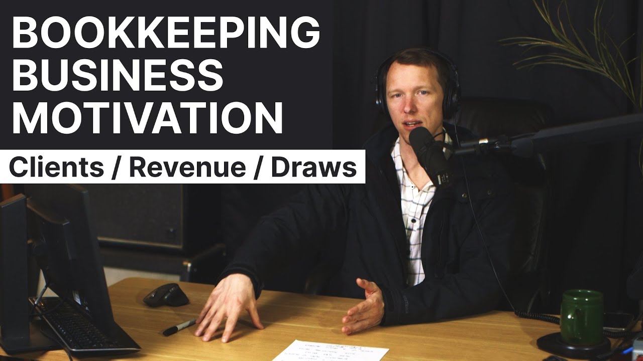 Bookkeeping Business Motivation | Clients, Revenue, and Owner Draws