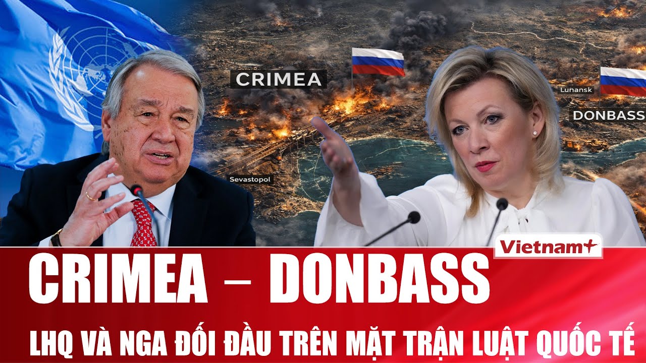 ĐIỂM NÓNG CHIẾN SỰ: LHQ bác quyền tự quyết Crimea – Donbass, Nga đang bị dồn vào thế pháp lý?