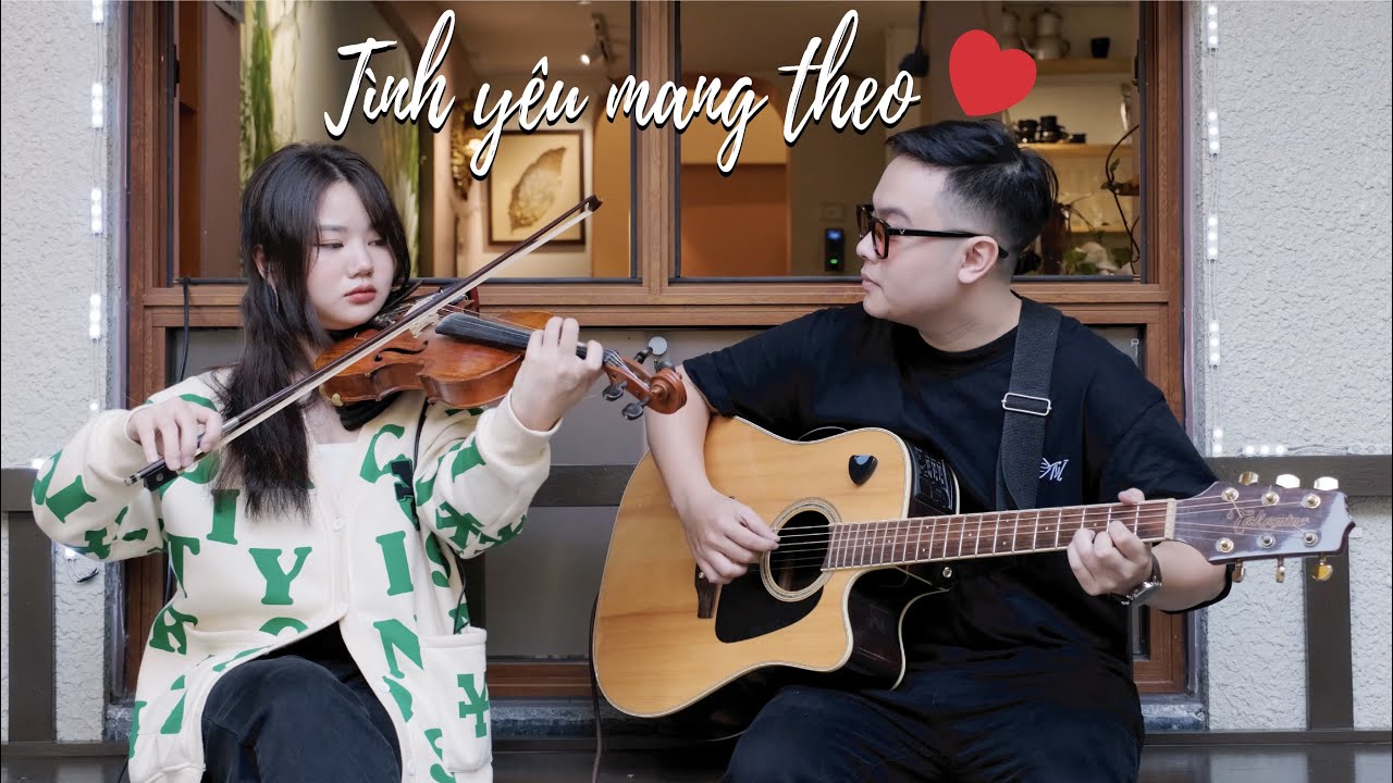 TÌNH YÊU MANG THEO | VIOLIN COVER