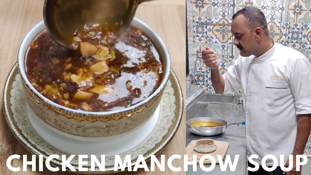 Chicken Manchow Soup | चिकन  मानचाओ सूप | Chinese Chicken Soup | Manchow Soup By Chef Khursheed Alam