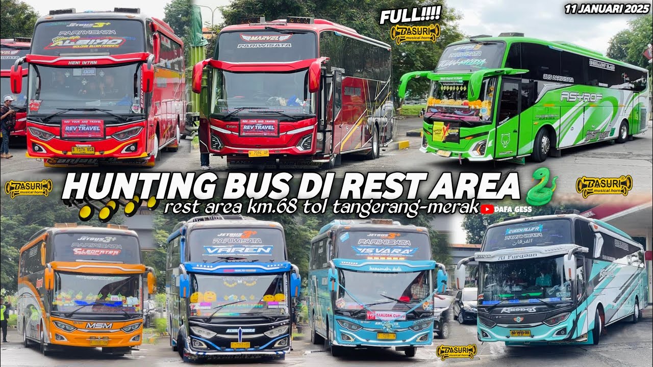 FULL BUS TELOLET BASURI🤩hunting bus di rest area km.68 tol tangerang-merak🥳banyak bus aktor basuri‼️