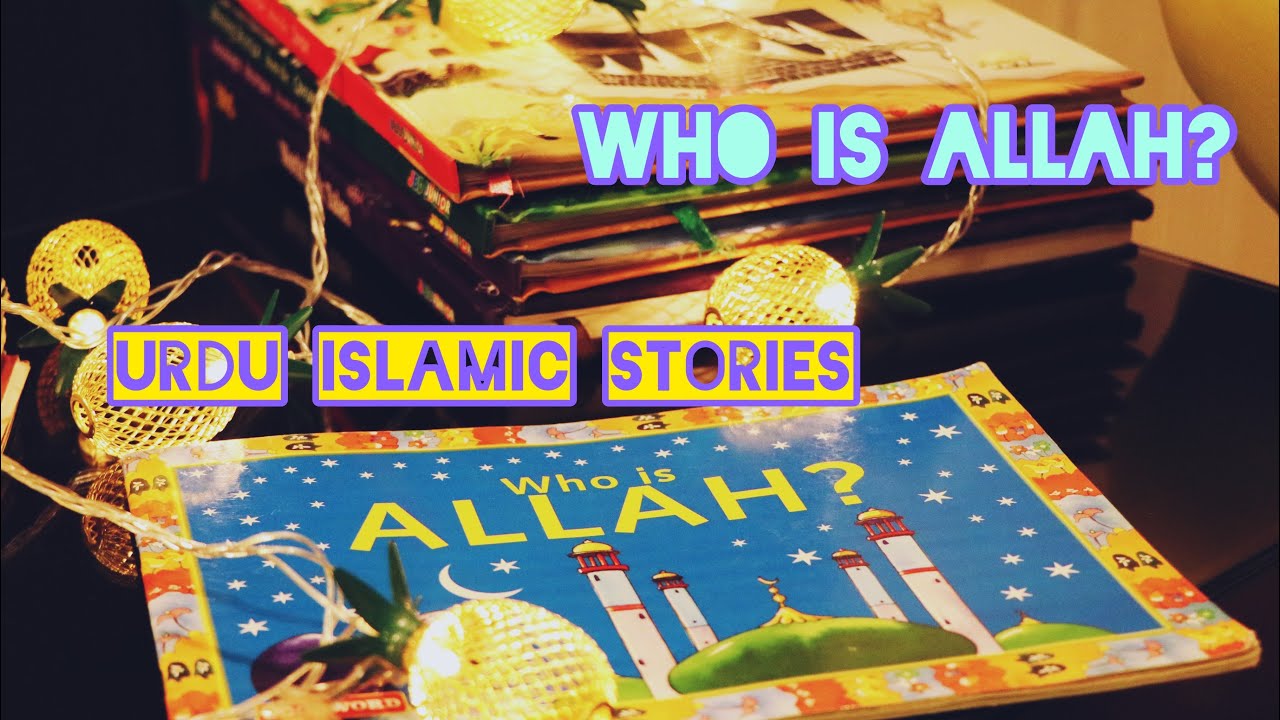 Who is ALLAH? | Urdu  Bed-Time Stories for Children | Islamic Knowledge