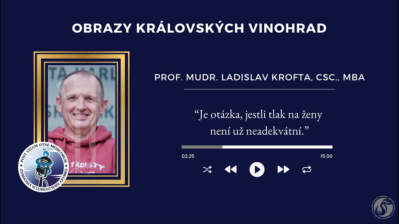 Obrazy Královských Vinohrad – prof. Ladislav Krofta: “Tlak na ženy je už neadekvátní.” (1/2)