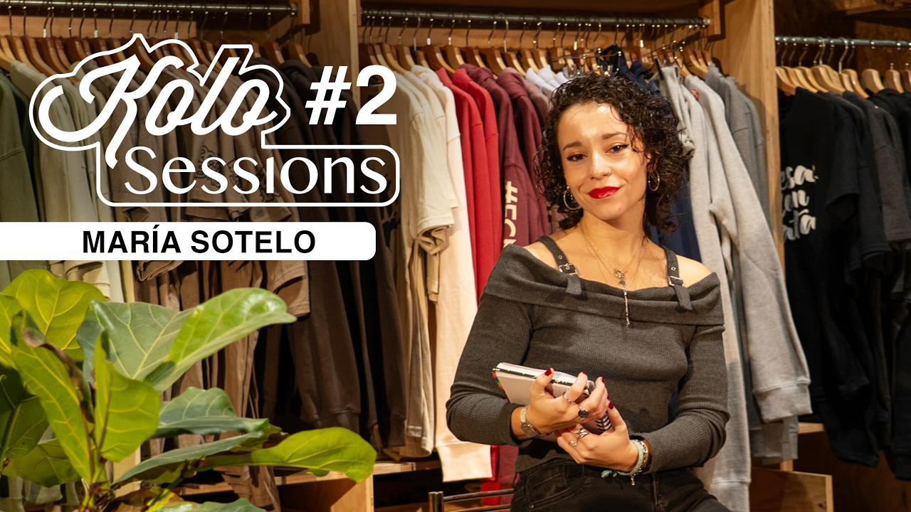 María Sotelo | KOLOSESSIONS #2