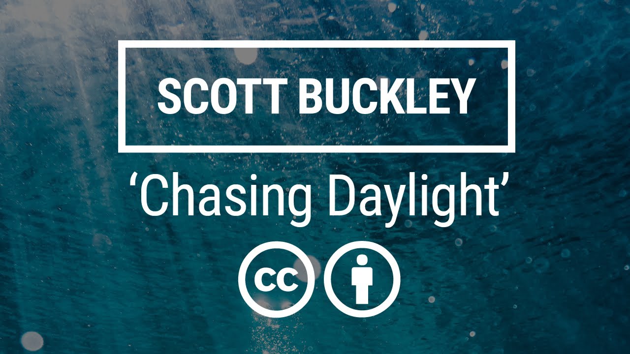 'Chasing Daylight' [Emotional Neoclassical CC-BY] - Scott Buckley