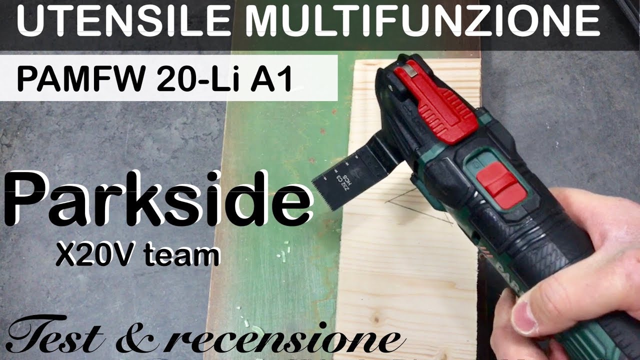 Multiuso PARKSIDE PAMFW 20-LI A1. Lidl. Test LEGNO E METALLO utensile. Recensione Multifunzione