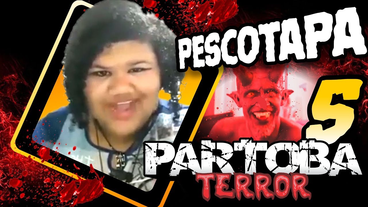 👻  ParTOBA Terror 5 - PESCOPATA