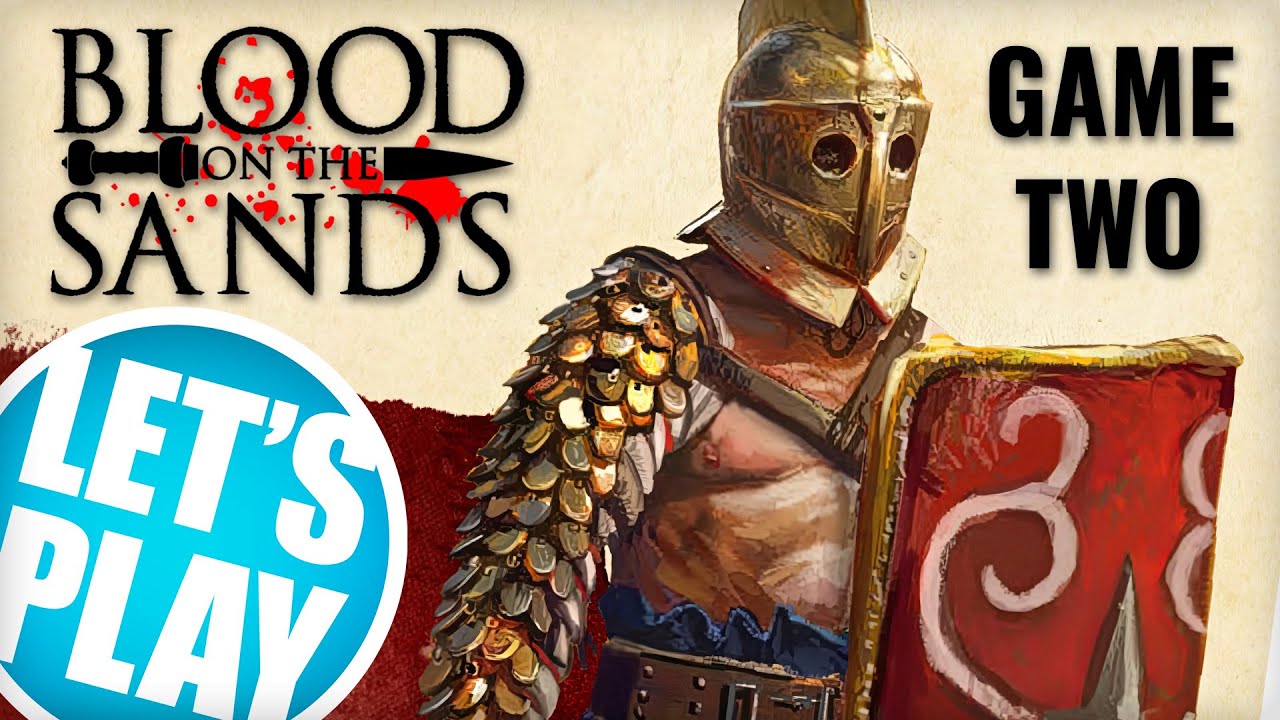 Let's Play: Blood On The Sands - Retiarius vs Secutor | New Gladiator Skirmish Game!