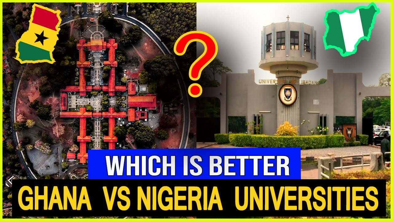 WHICH IS BETTER? - GHANA 🇬🇭 VS NIGERIA 🇳🇬 UNIVERSITIES.