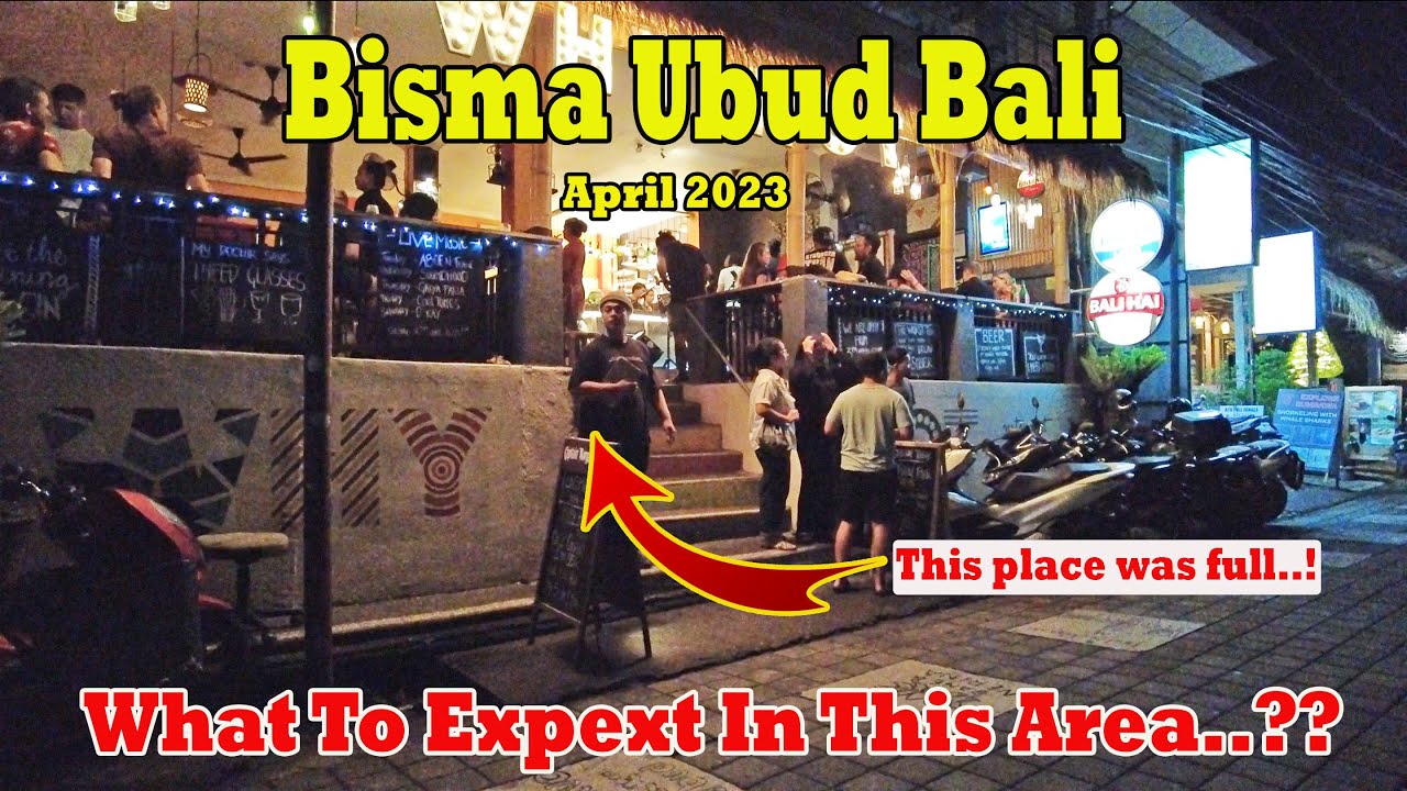 What To Expect In This Area.?? Some Bars Are Busy..!!! Ubud Bali Nightlife April 2023