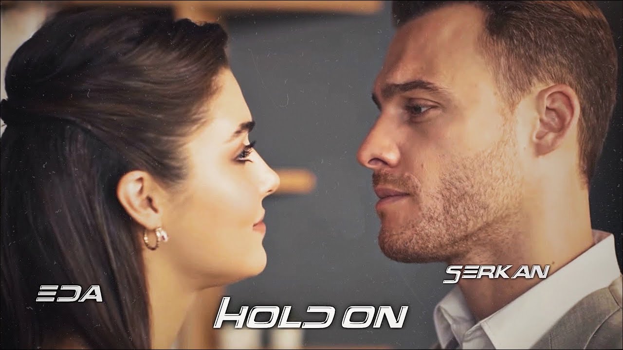 Eda + Serkan | hold on