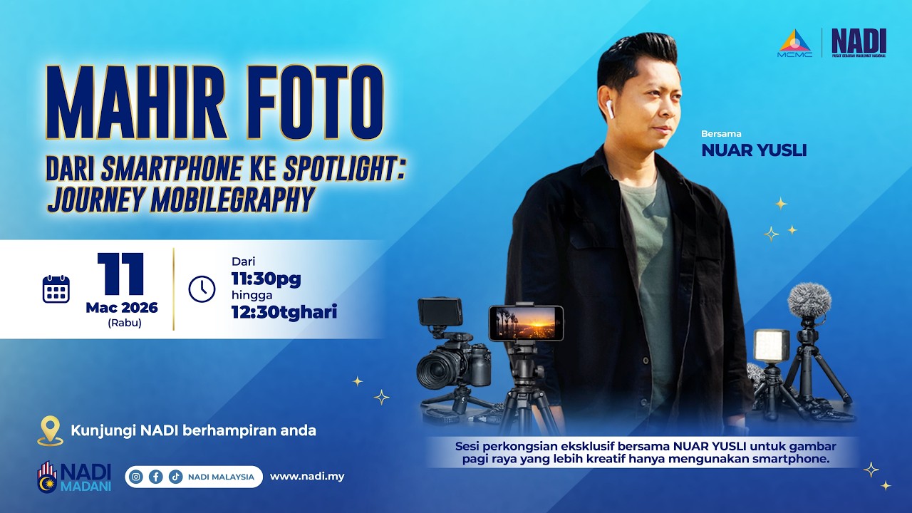 MAHIR FOTO - DARI SMARTPHONE KE SPOTLIGHT : JOURNEY MOBILEGRAPHY BERSAMA NUAR YUSLI
