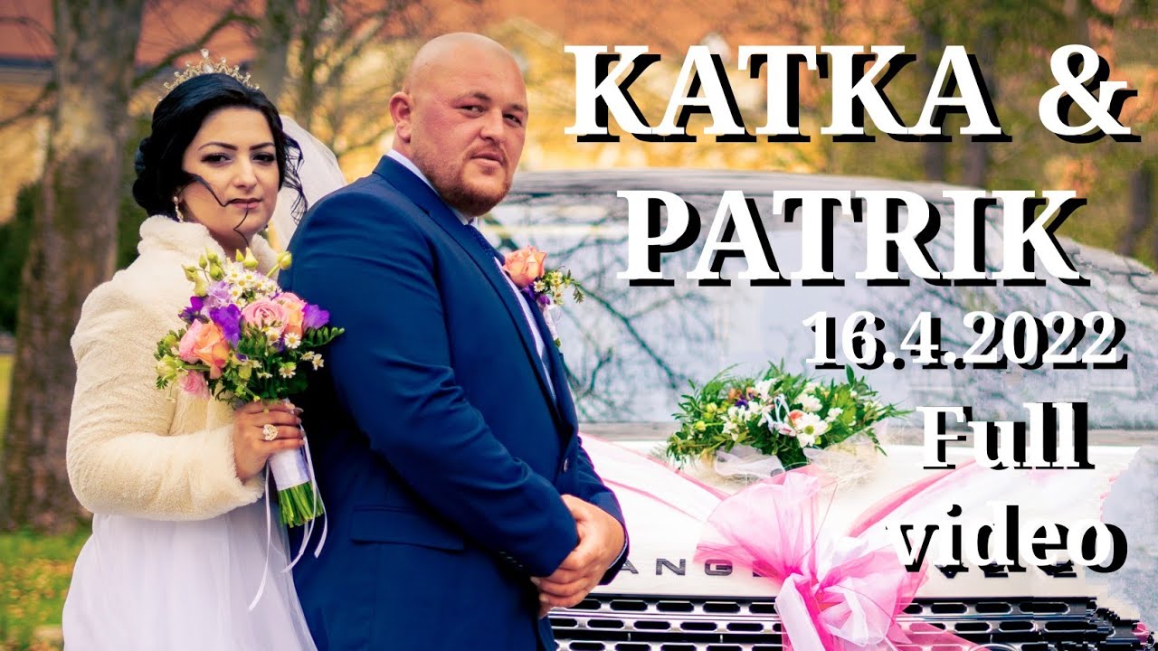 Katka & Patrik 16.4.2022 Svadobný deň full video
