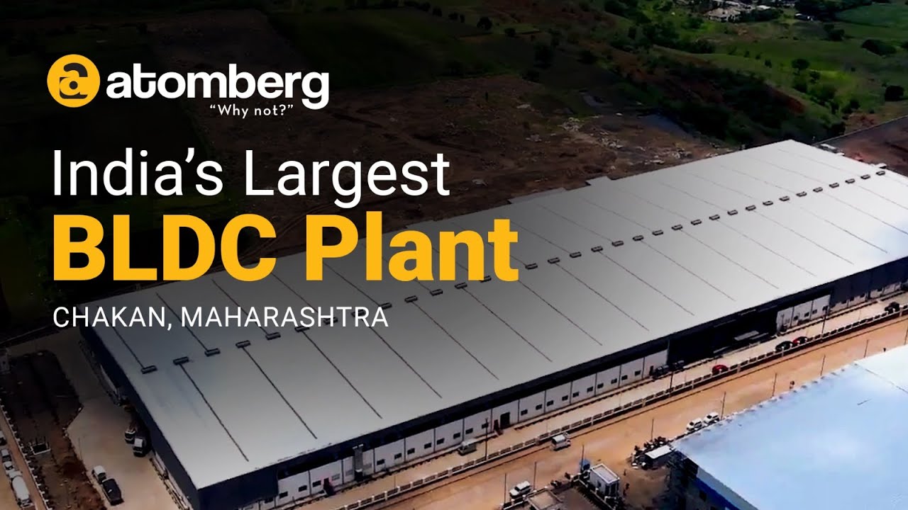 Atomberg builds India's largest BLDC Plant | Chakan, Maharashtra