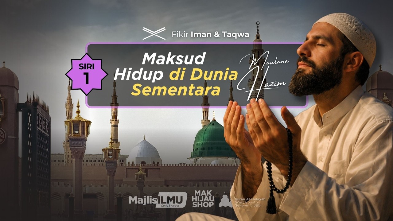 Siri 1: Fikir Iman & Amal (Maksud Hidup di Dunia Sementara) - Maulana Hazim#fypyoutube #malaysia