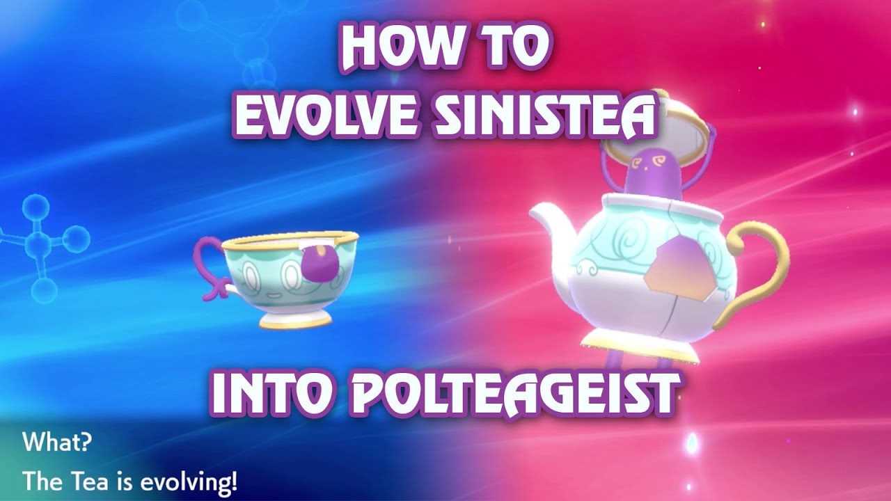 How to Evolve Sinitea into Polteageist