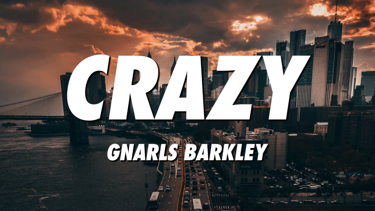 Gnarls Barkley - Crazy (Lyrics)
